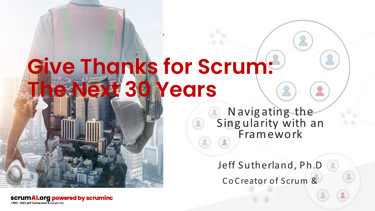 Give Thanks for Scrum: The Next 30 Years